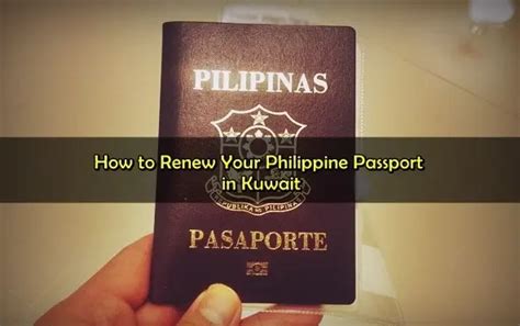 Philippine Passport Renewal in Kuwait: 2021 Comprehensive Guide .